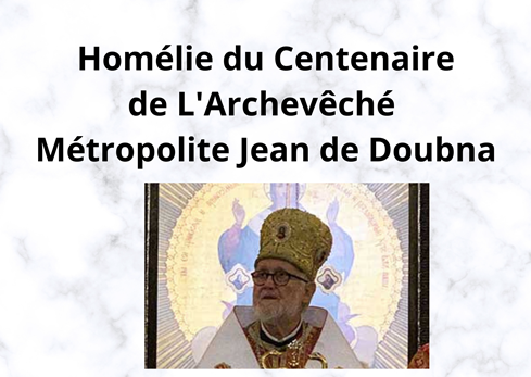 Homélie du centenaire de l'Archevêché- Métropolite Jean