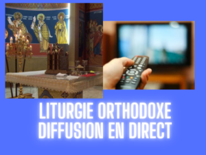 liturgie orthodoxe diffusion en direct