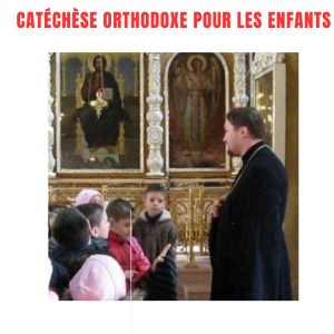 Catéchèse orthodoxe pour les enfants