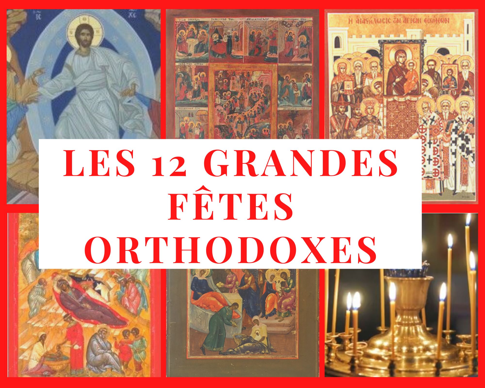 Les 12 grandes fêtes orthodoxes