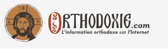 orthodoxie.com journal d'information orthodoxe sur internet