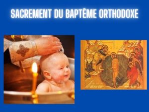Sacrement du Baptême orthodoxe