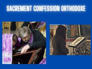 Sacrement de la confession orthodoxe Sacrement de la confession orthodoxe