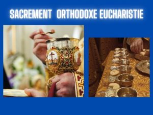 Sacrement orthodoxe de l'Eucharistie