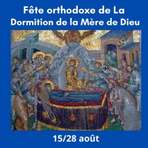 Fête orthodoxe de la Dormition de la Mère de Dieu